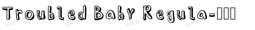 Troubled Baby Regula字体转换